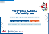 &ldquo;YAPAY ZEK&Acirc; &Ccedil;AĞINDA G&Ouml;R&Uuml;NT&Uuml; İŞLEME&rdquo; SEMİNERİNDE BİR ARAYA GELİYORUZ!