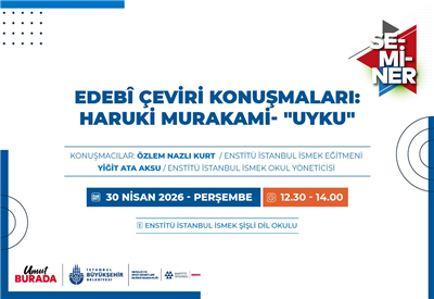 MURAKAMİ&rsquo;NİN &ldquo;UYKU&rdquo;SU &Uuml;ZERİNDEN EDEBİ &Ccedil;EVİRİ KONUŞMALARI