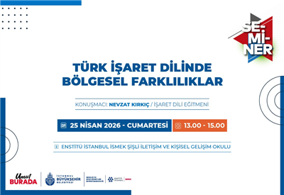 &ldquo;T&Uuml;RK İŞARET DİLİNDE B&Ouml;LGESEL FARKLILIKLAR&rdquo; SEMİNERİMİZE BEKLİYORUZ&nbsp;