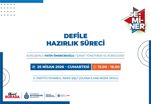 &ldquo;DEFİLE HAZIRLIK S&Uuml;RECİ&rdquo; SEMİNERİNDE BULUŞUYORUZ!