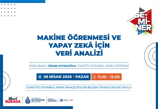 &ldquo;MAKİNE &Ouml;ĞRENMESİ VE YAPAY ZEK&Acirc; İ&Ccedil;İN VERİ ANALİZİ&rdquo; SEMİNERİ D&Uuml;ZENLİYORUZ&nbsp;