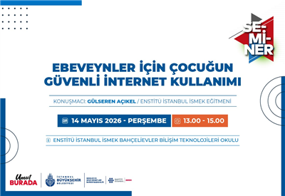 MAYIS AYI OKUL SEMİNERLERİMİZ İSTANBULLULARI BEKLİYOR