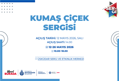 KUMAŞ &Ccedil;İ&Ccedil;EK SERGİMİZE DAVETLİSİNİZ!