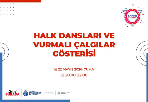 HALK DANSLARI VE VURMALI ÇALGILAR GÖSTERİMİZE DAVETLİSİNİZ