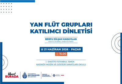 ENSTİTÜ İSTANBUL İSMEK KATILIMCILARINDAN OKUL DİNLETİLERİ