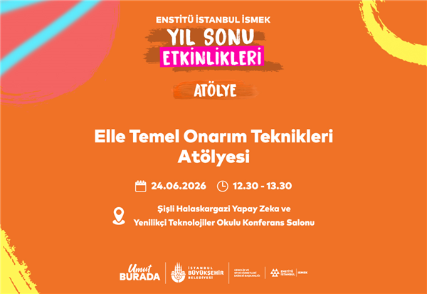 ELLE TEMEL ONARIM TEKNİKLERİ ATÖLYEMİZİ KAÇIRMAYIN