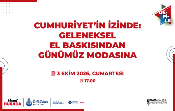CRAFTİSTANBUL&rsquo;LA &Ouml;ZEL DEFİLE