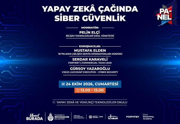 &ldquo;YAPAY ZEK&Acirc; &Ccedil;AĞINDA SİBER G&Uuml;VENLİK&rdquo; PANELİMİZE DAVETLİSİNİZ!