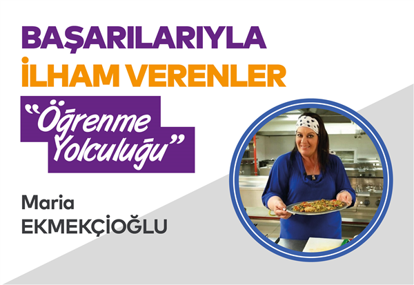 İKİ YAKANIN LEZZET USTASI: MARIA EKMEKÇİOĞLU