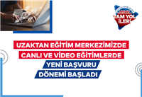 UZAKTAN EĞİTİMDE YENİ DÖNEM BAŞVURULAR BAŞLADI! 